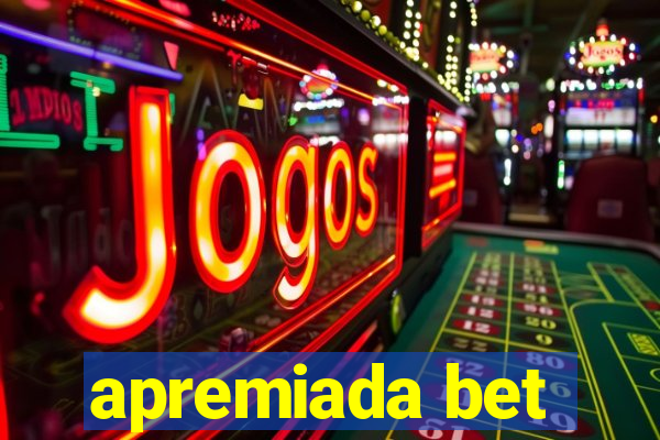 apremiada bet